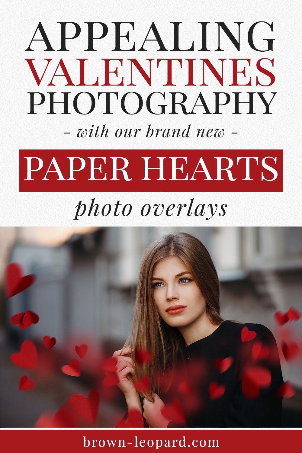 Creative Valentine photo overlays, falling paper hearts photo overlays to style original photography. 45 different pre-made scenes for simple and quick usage. Style appealing wedding photography in seconds. Great for couples and engagement photography and Valentines mini sessions. Photo overlays for Photoshop from Brown Leopard.